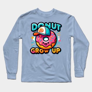 Donut Grow Up Long Sleeve T-Shirt